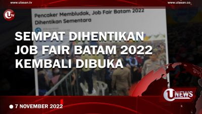 [Video] Sempat Dihentikan, Job Fair Batam 2022 Kembali Dibuka