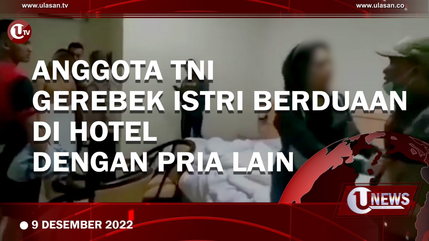 [Video] Berduaan di Kamar Hotel, Istri TNI Digerebek Provost