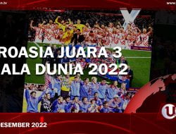 KROASIA RAIH PERINGKAT KETIGA PIALA DUNIA 2022