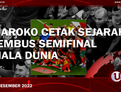 MAROKO CETAK SEJARAH TEMBUS SEMIFINAL PIALA DUNIA