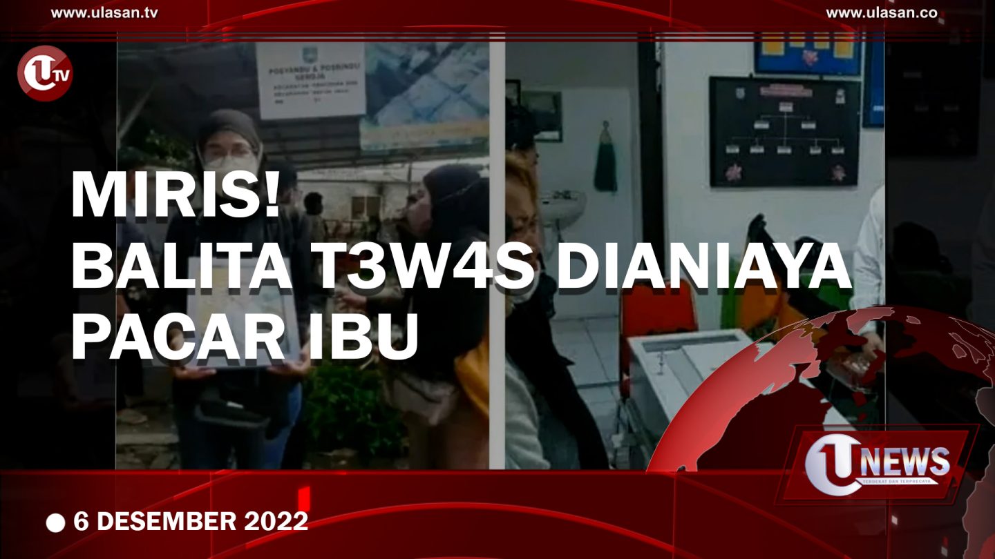 [Video] Kotoran BAB Berceceran, Balita Dianiaya Pacar Ibu Hingga Tewas