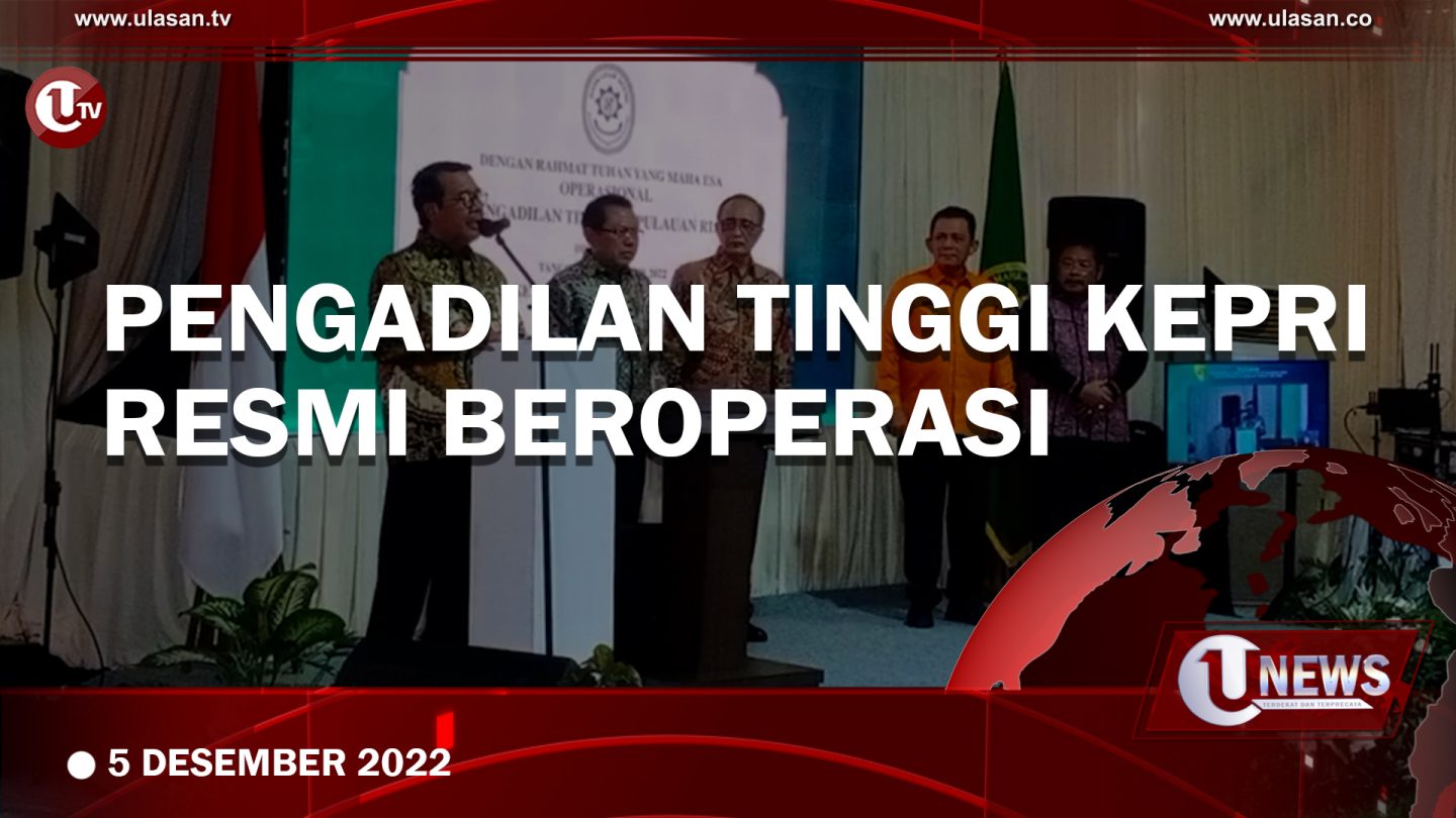[Video] Pengadilan Tinggi Kepri Resmi Beroperasi