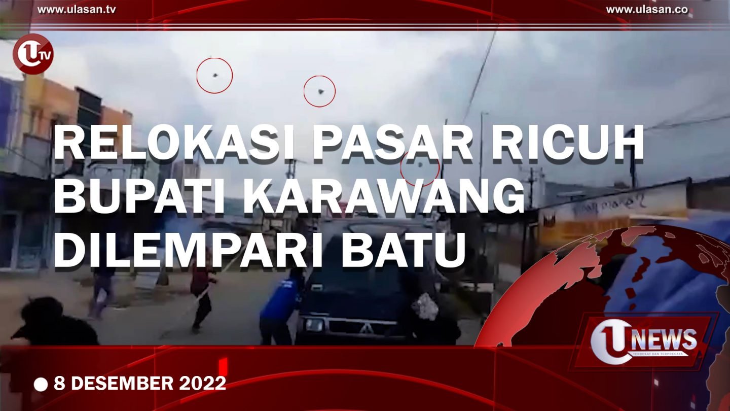 [Video] Relokasi Pasar Rengasdengklok Kembali Ricuh, Bupati Dilempari Batu