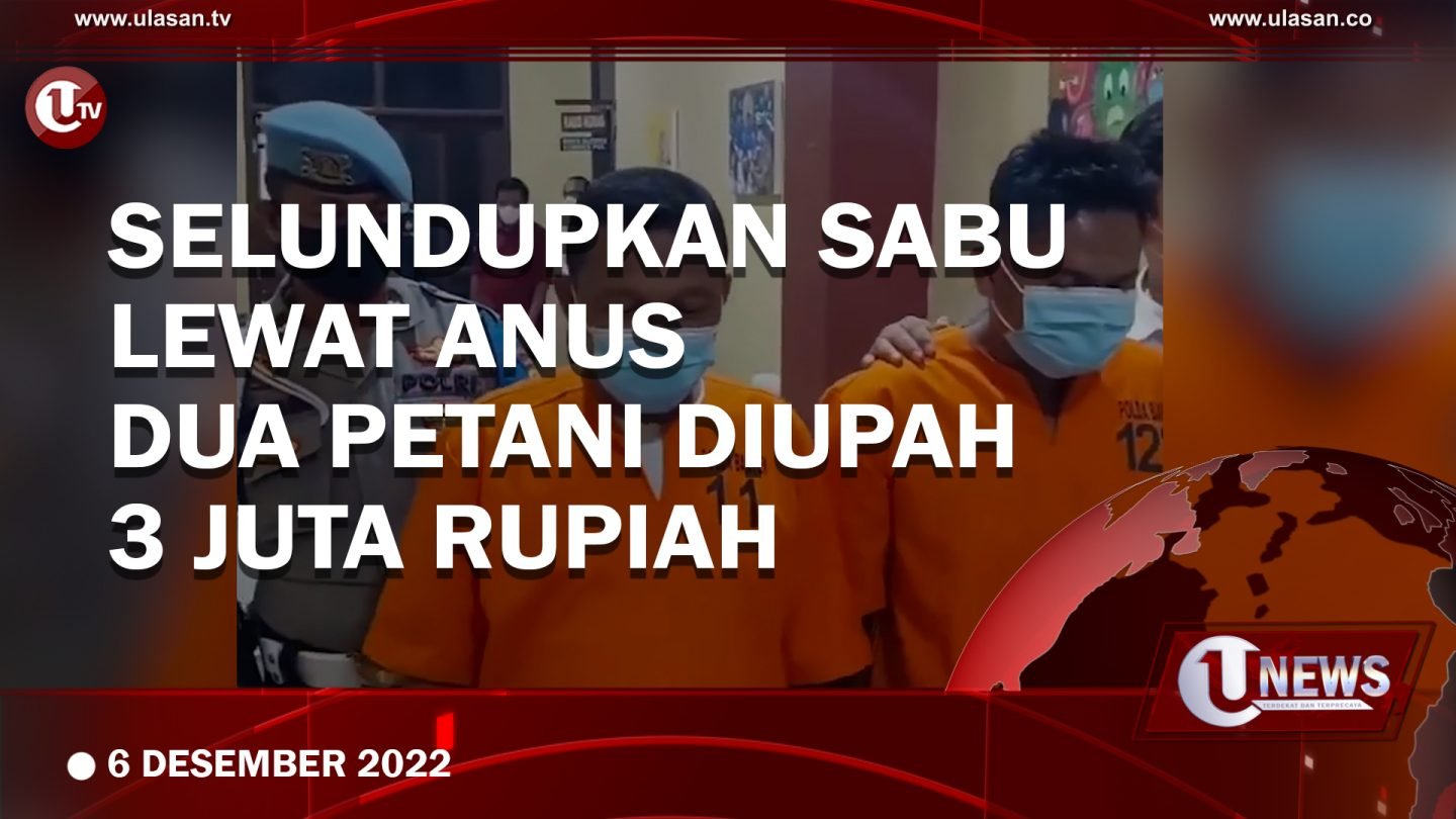 [Video] Selundupkan Sabu Lewat Anus, Dua Petani Asal Aceh Ditangkap