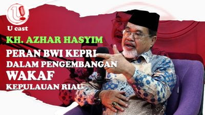 [Video] Peran BWI Kepri Dalam Pengembangan Wakaf di Kepulauan Riau | U-CAST #EPS64