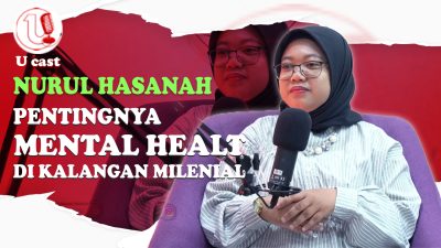 [Video] Pentingnya Mental Health Dikalangan Milenial | U-CAST #EPS66