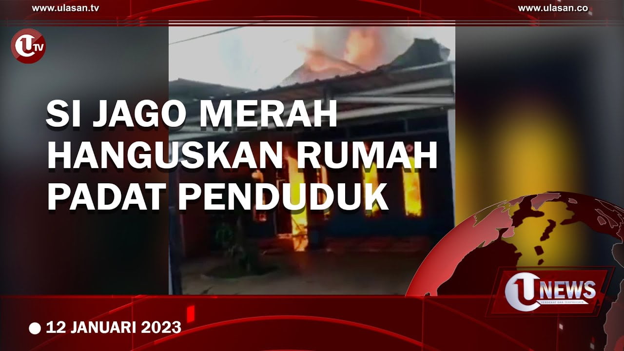 [Video] Si Jago Merah Hanguskan Rumah