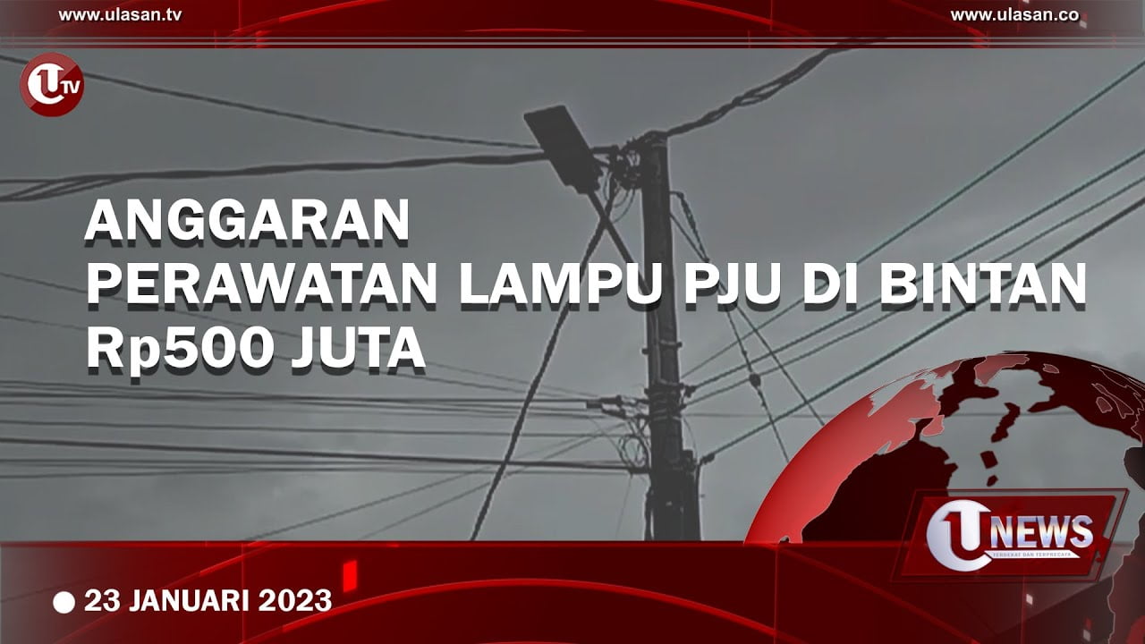 [Video] Anggaran Perawatan Lampu PJU di Bintan Tahun ini Rp500 Juta