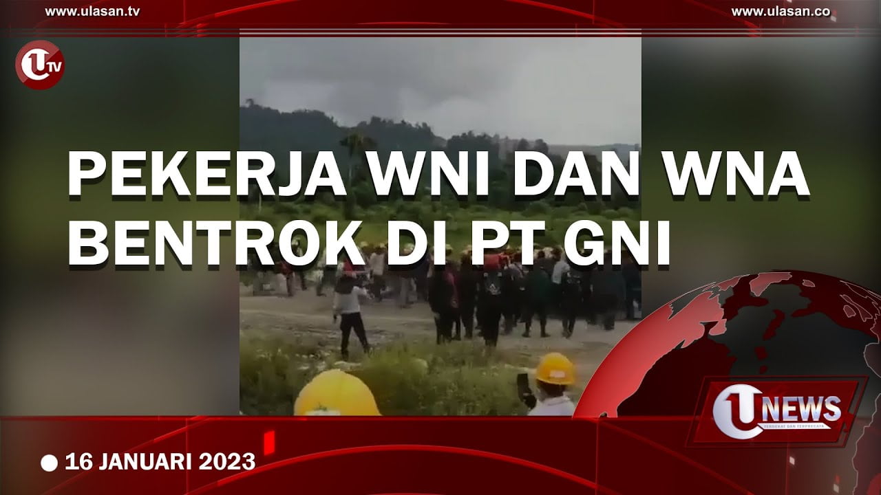 [Video] Pekerja WNI dan WNA Bentrok di PT GNI