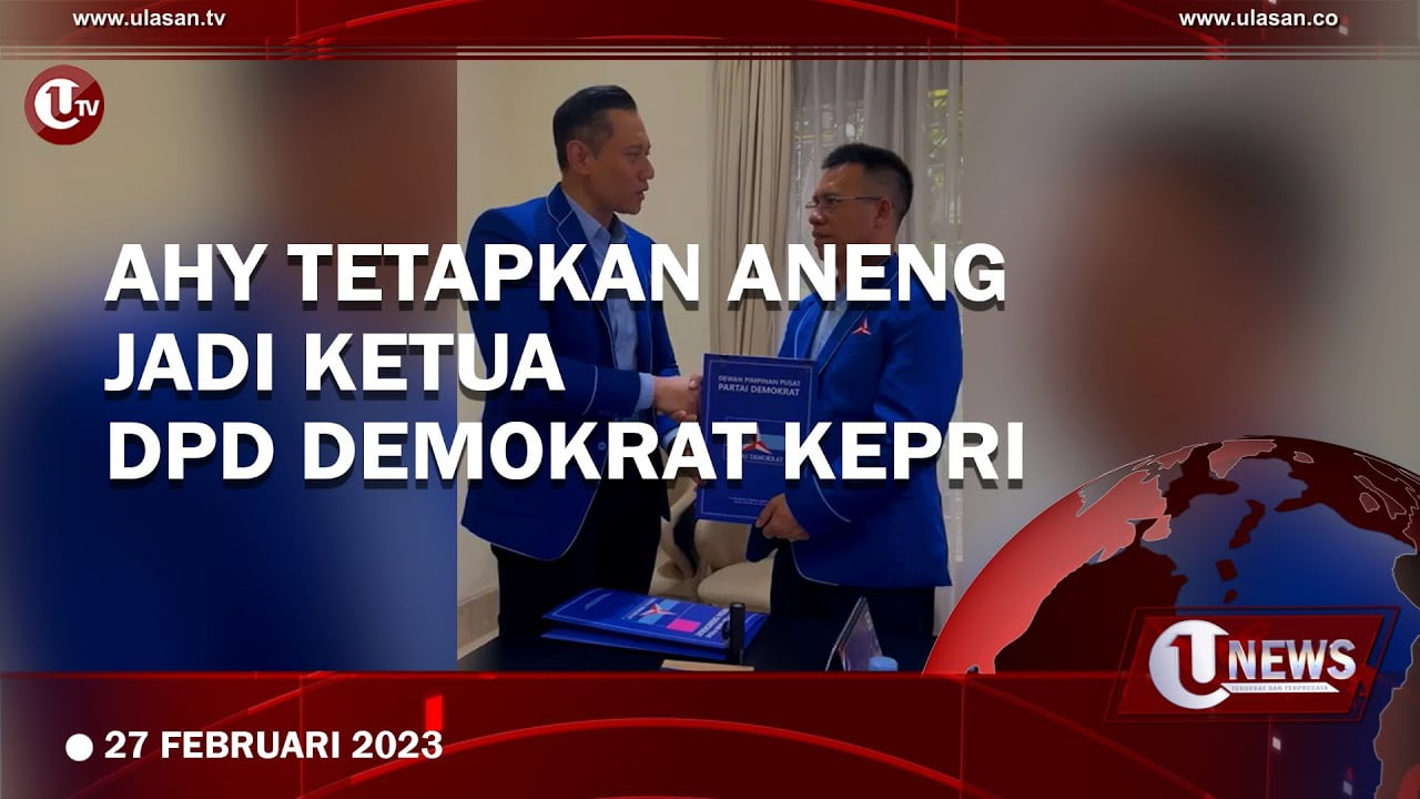 AHY Tetapkan Aneng Jadi Ketua DPD Demokrat Kepri