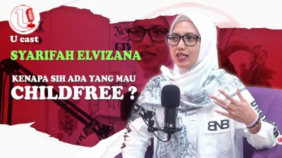 [Video] Tanggapan Childfree dari Seorang Ibu | U-CAST