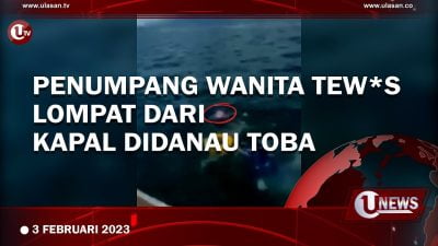 [Video] Penumpang Wanita Tewas Usai Lompat Dari Kapal di Danau Toba
