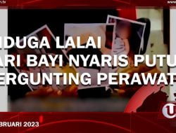 [Video] Jari Kelingking Bayi Nyaris Putus Tergunting Perawat