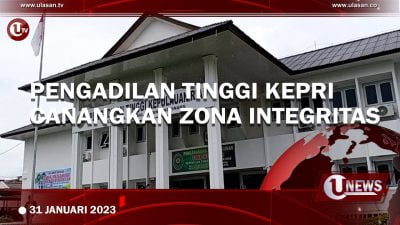 [Video] Pengadilan Tinggi Kepri Canangkan Zona Integritas