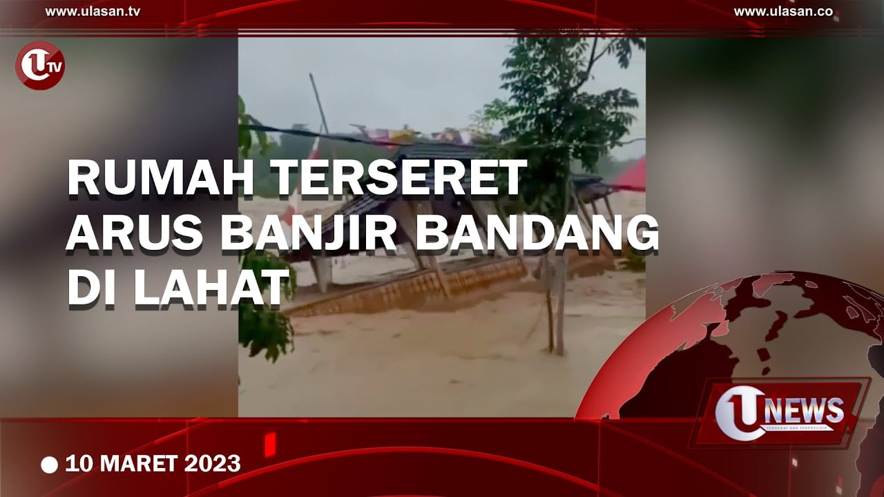 Banjir Bandang Terjang Lahat, Ratusan Rumah Terendam