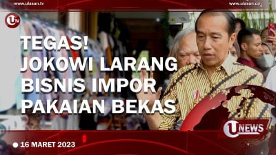 [Video] Jokowi Larang Bisnis Impor Pakaian Bekas yang Kian Marak