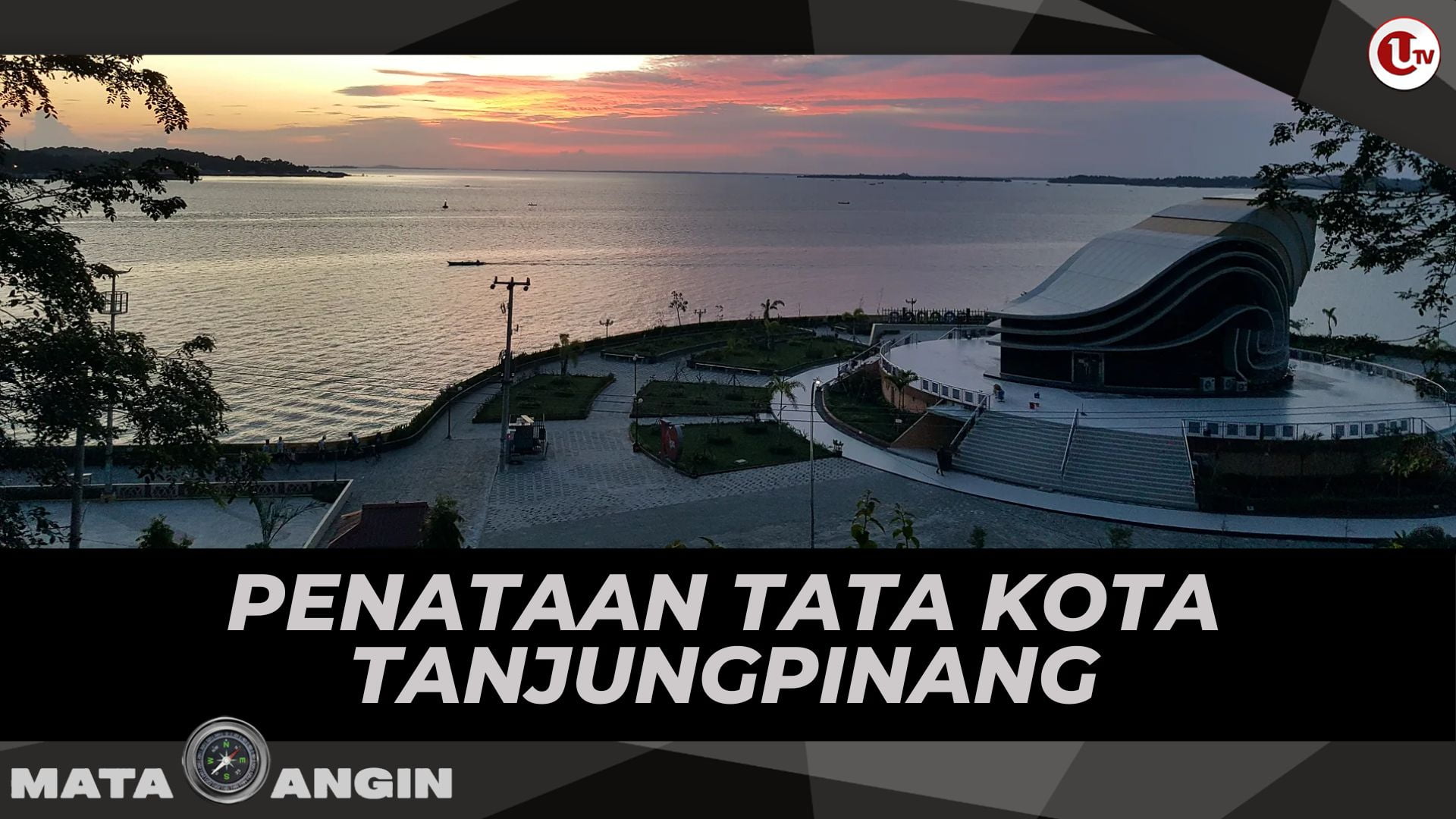[Video] Penataan Tata Kota Tanjungpinang | MATA ANGIN