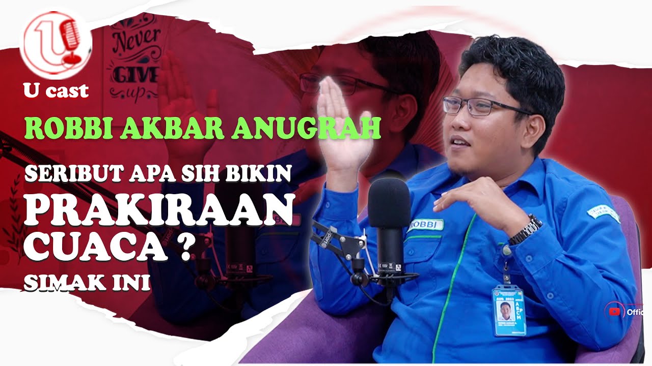 Seribet Apa Sih Yang Bikin Prakiraan Cuaca? | U-CAST #EPS72