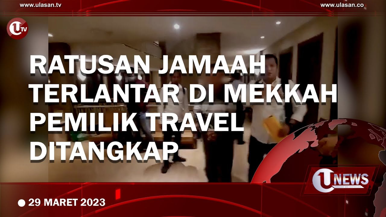 Pemilik Travel Umrah Ditangkap Telantarkan Ratusan Jamaah di Mekkah