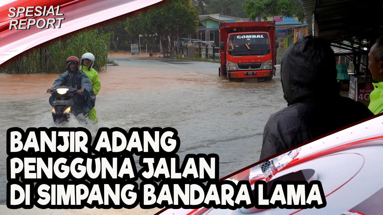 [Video] Banjir Adang Pengguna Jalan di Simpang Bandara Lama | U-NEWS SPECIAL REPORT