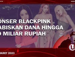 [Video] Konser BlackPink Menghabiskan 10 Miliar Rupiah Hanya Untuk Venue