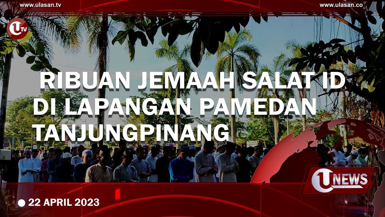 [Video] Ribuan Jemaah Salat Id di Lapangan Pamedan Tanjungpinang