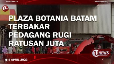 [Video] Plaza Botania Batam Terbakar, Pedagang Rugi Ratusan Juta