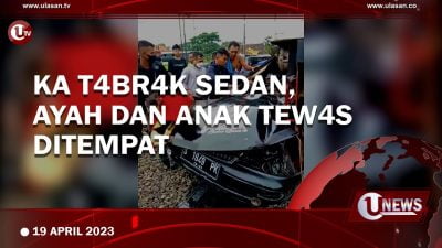 [Video] Kereta Api Tabrak Sedan, Ayah dan Anak Meninggal Ditempat