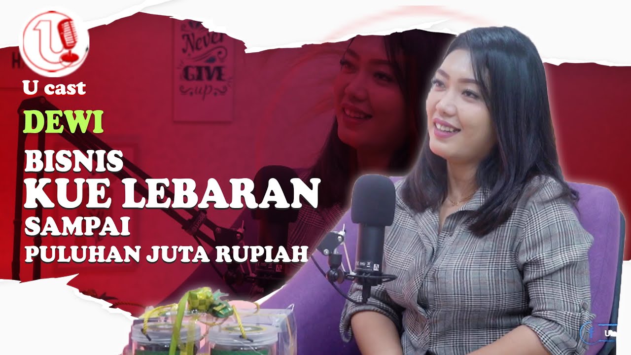 [Video] Bisnis Kue Lebaran Sampai Puluhan Juta Rupiah | U-CAST #EPS77