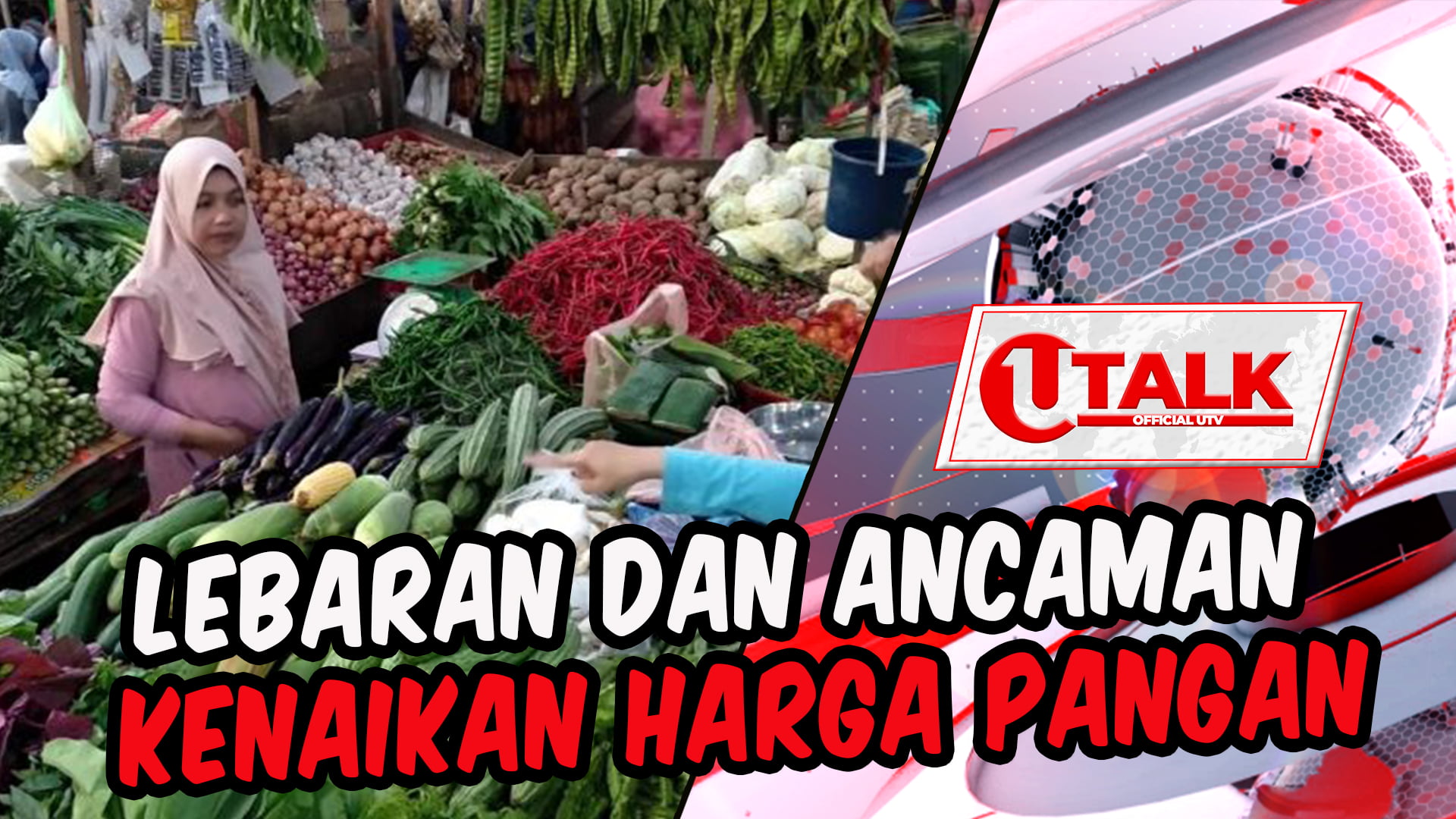 [LIVE] Stabilitas Harga & Pasokan Pangan Jelang Idul Fitri | U-TALK