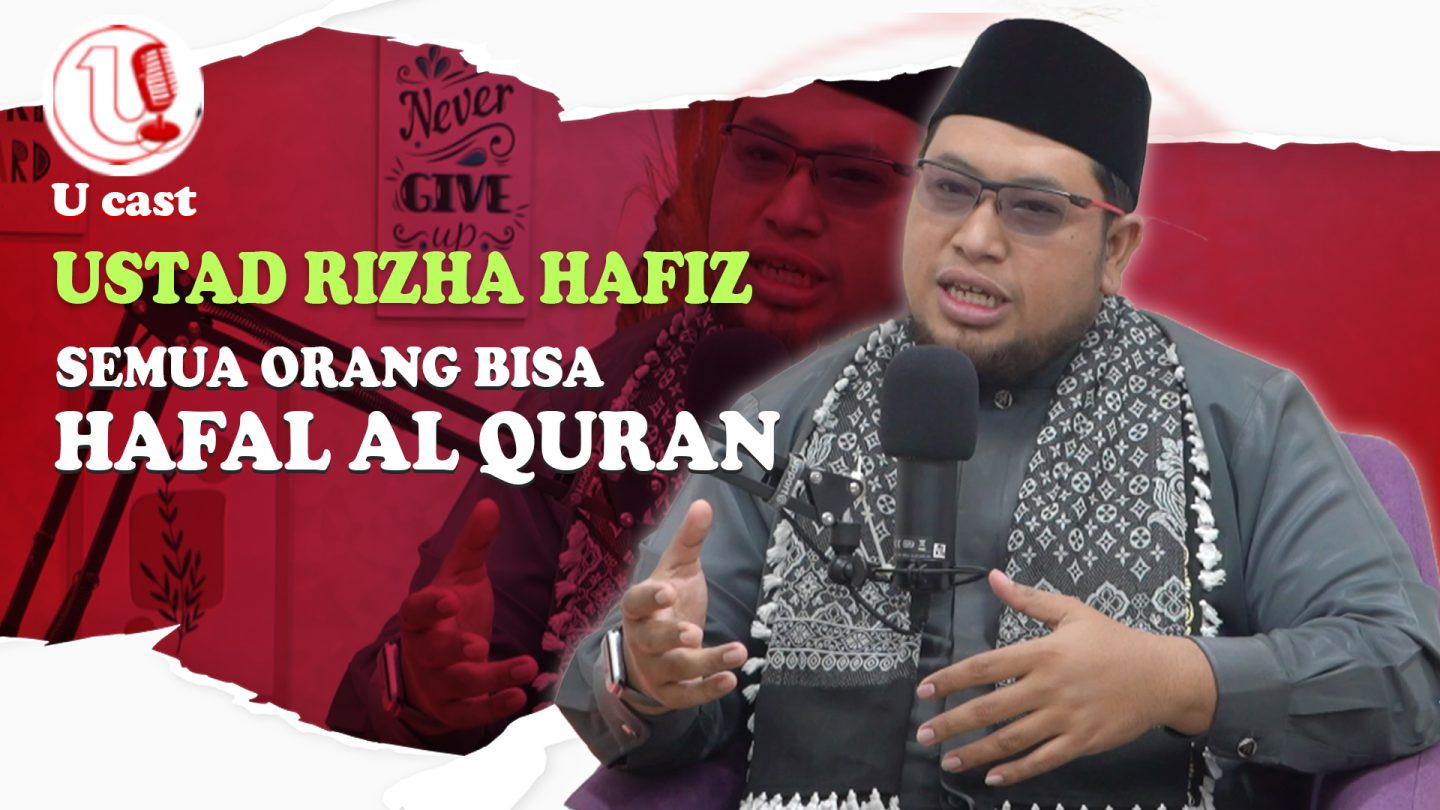 [Video] Semua Orang Bisa Hafal Al-Quran | U-CAST #EPS75