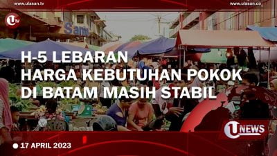 [Video] H-5 Lebaran, Harga Kebutuhan Pokok di Batam Masih Stabil
