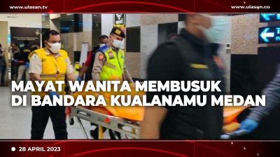 [Video] Jasad Wanita Membusuk di Bawah Lift Bandara Kualanamu Medan