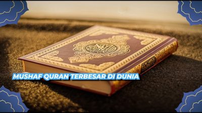 [Video] Mushaf Quran Terbesar di Dunia | U-TOP