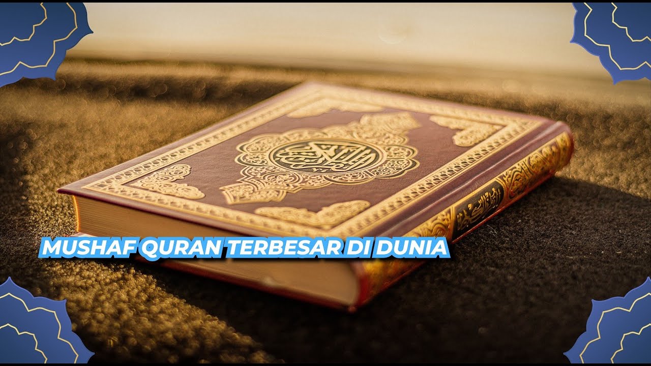 [Video] Mushaf Quran Terbesar di Dunia | U-TOP