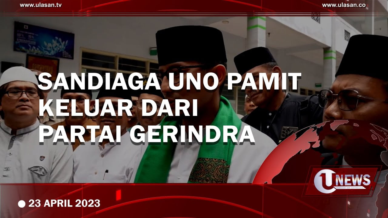 [Video] Sandiaga Uno Pamit Keluar dari Partai Gerindra