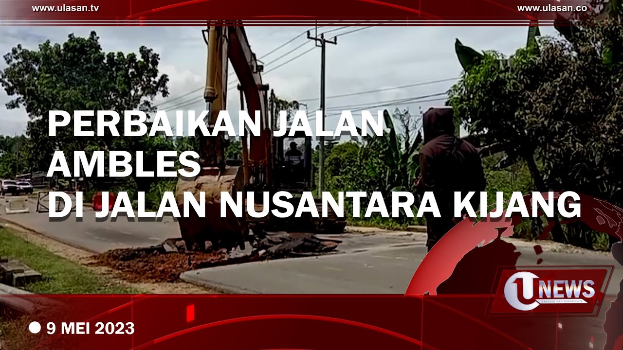 Perbaikan Tiga Titik Jalan Ambles di Jalan Nusantara Kijang
