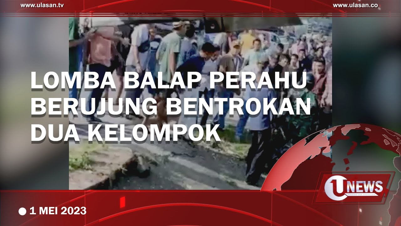 [Video] Saling Ejek, Dua Kelompok Pemuda Bentrok saat Lomba Balap Perahu
