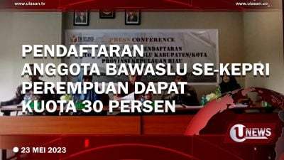 [Video] Perempuan Dapat Kuota 30 Persen Dalam Pendaftaran Anggota Bawaslu Se-Kepri