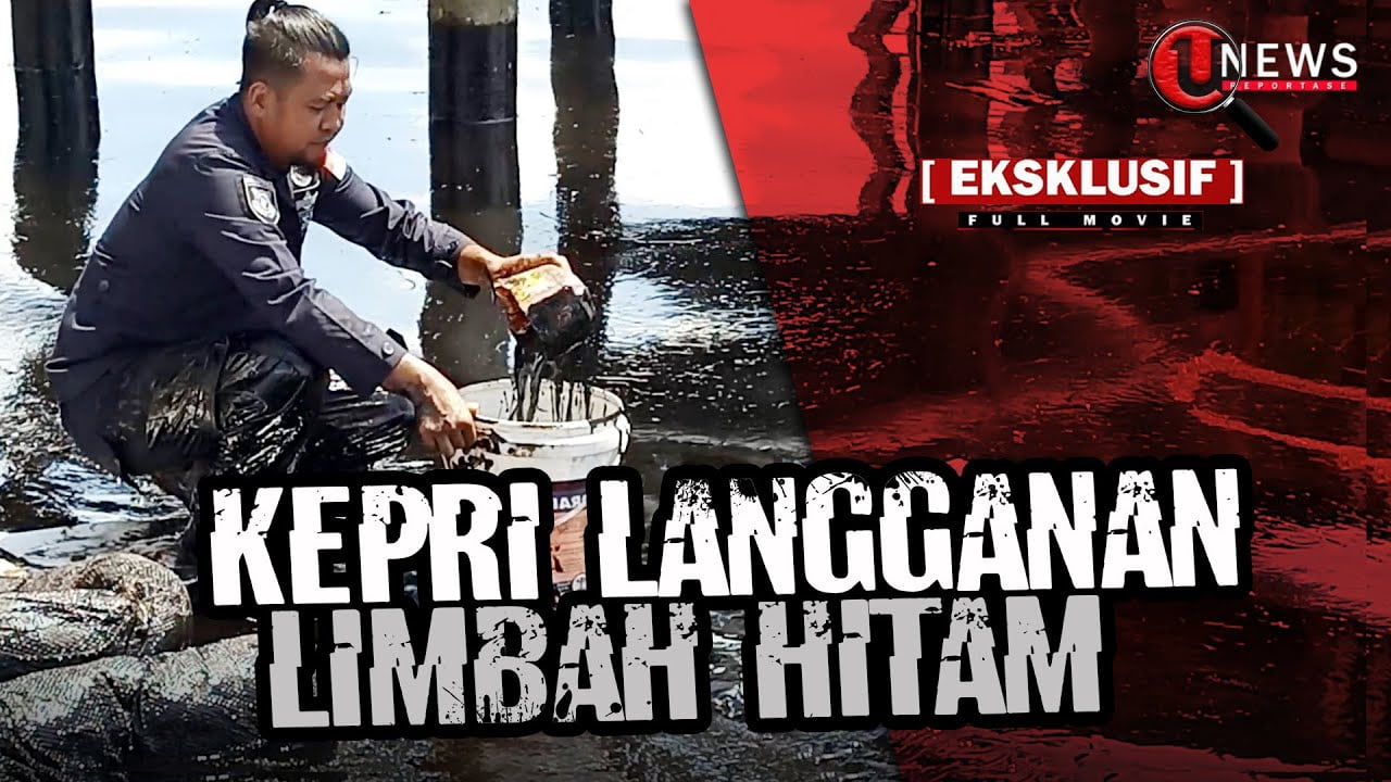 Lemah Penegakan Hukum Limbah Hitam di Perairan Kepri | U-NEWS REPORTASE #EPS82