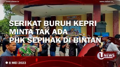 [Video] Serikat Buruh Kepri Minta Tak Ada PHK Sepihak di Bintan