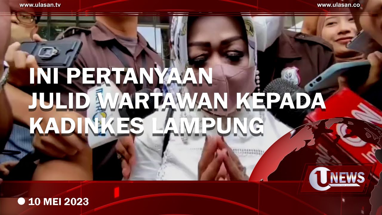 Pertanyaan Kocak Wartawan Kepada Kadinkes Lampung Reihana