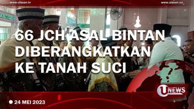 [Video] 66 JCH Asal Bintan Diberangkatkan ke Tanah Suci Pada Kamis Besok