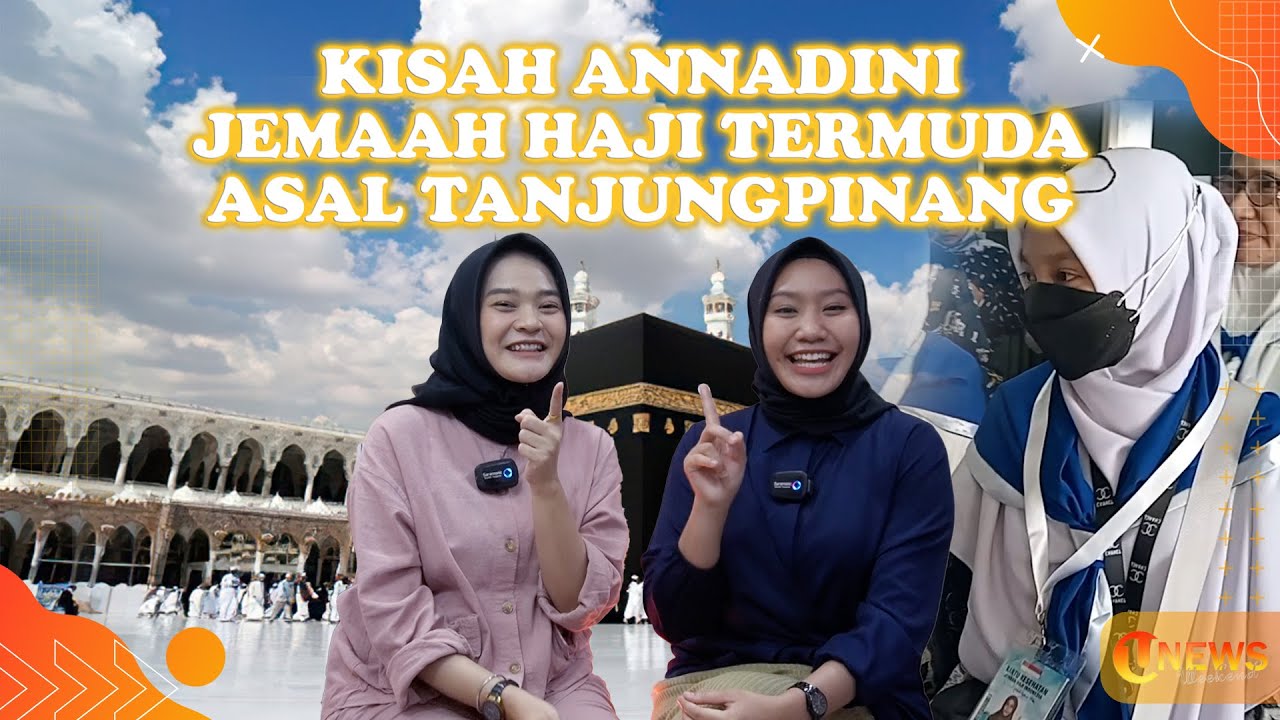 Kisah Annadini, Jemaah Haji Termuda Asal Tanjungpinang | U-NEWS WEEKEND