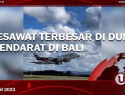 [Video] Pesawat Terbesar Di Dunia Airbus A380-800 Mendarat Perdana Di Bali