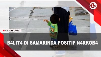 [Video] Balita di Samarinda Mendadak Hiperaktif, Ternyata Positif Narkoba