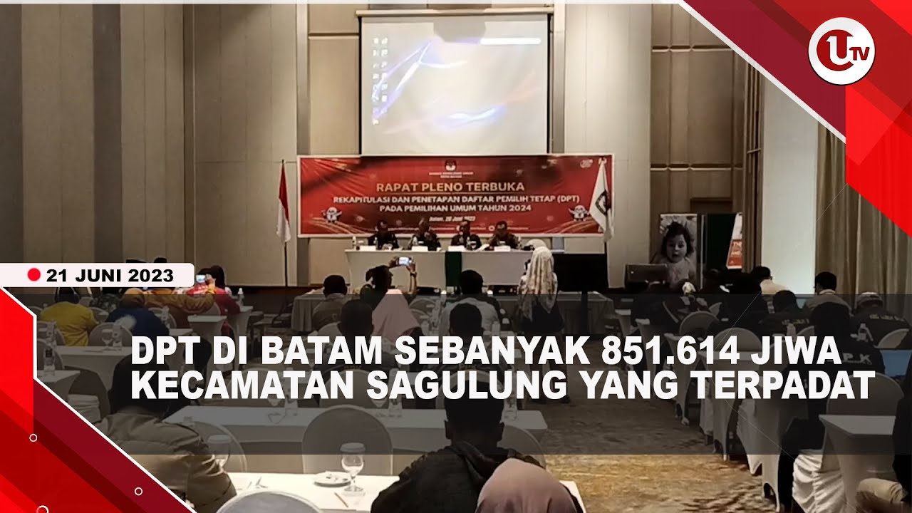 [Video] DPT di Batam Capai 851.614 Orang