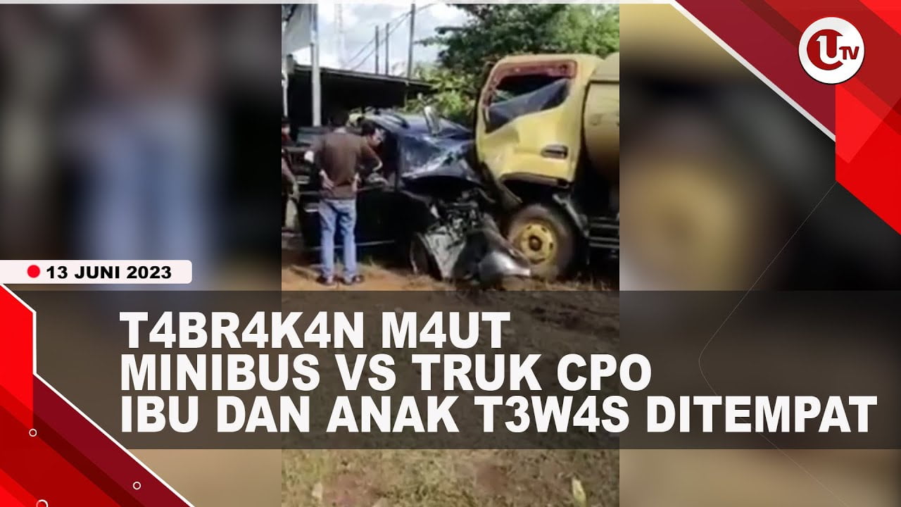 [Video] Kecelakaan Maut Antar Minibus dan Truk Cpo, Satu Keluarga Jadi Korban