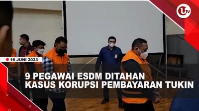 [Video] KPK Tahan 9 Pegawai ESDM Terkait Korupsi Pembayaran Tunjangan Kinerja