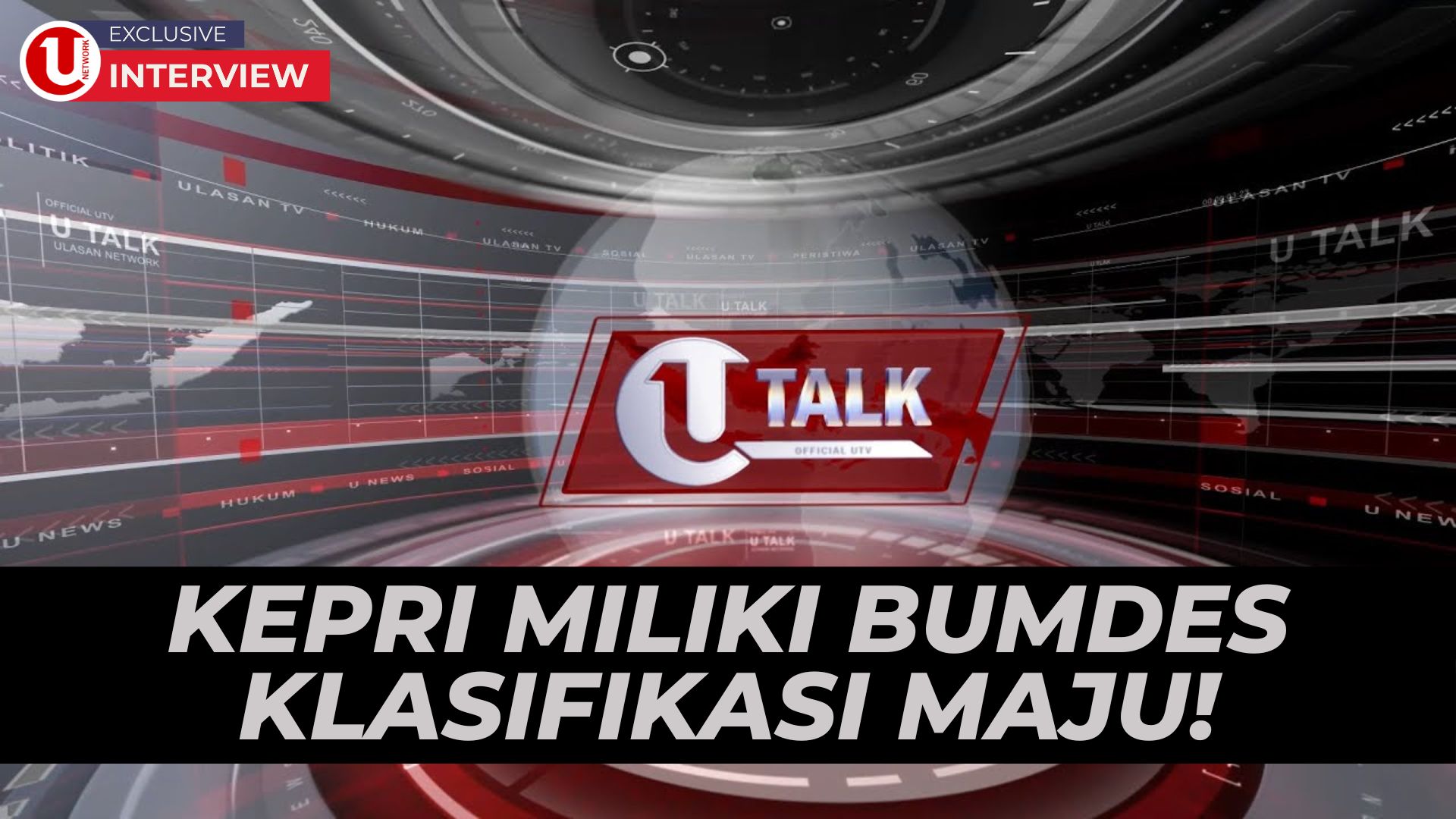 [LIVE] Kemajuan BUM Desa, Kekuatan Baru Ekonomi Kepri | U-TALK